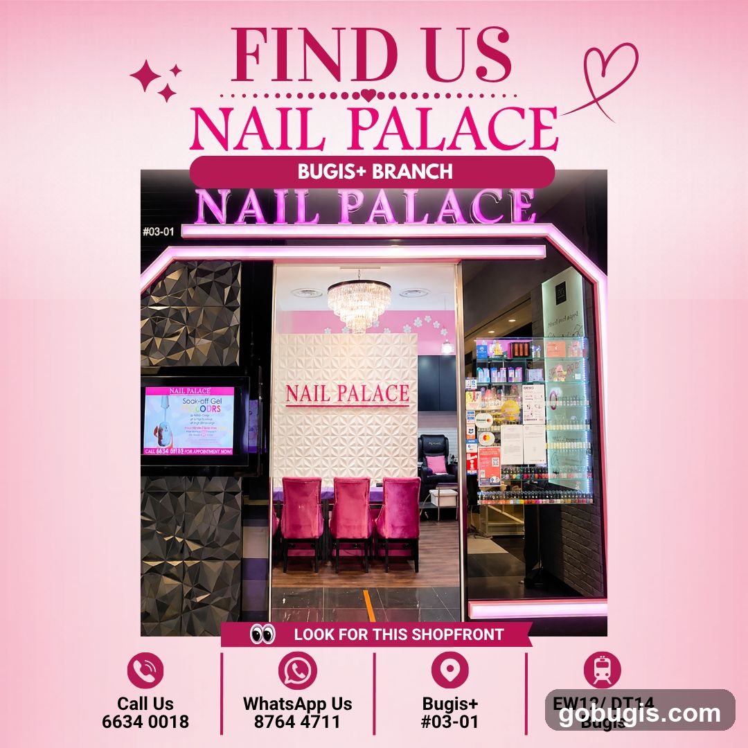 Nail Palace - Bugis+
