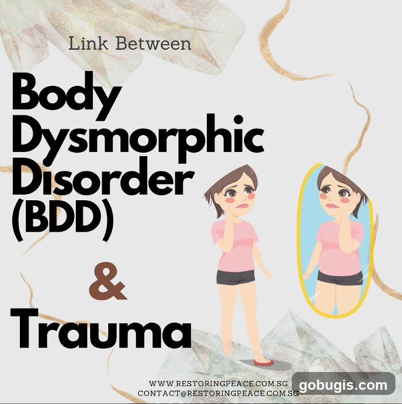 Body Dysmorphic Disorder (BDD) & Trauma
